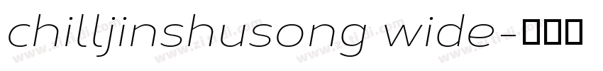 chilljinshusong wide字体转换